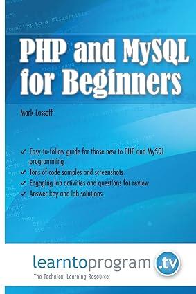 php and mysql for beginners 1st edition mark lassoff 0990402010, 978-0990402015