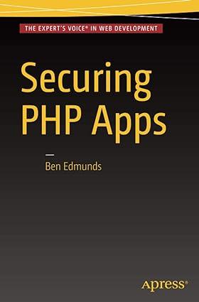 securing php apps 1st edition ben edmunds 1484221192, 978-1484221198