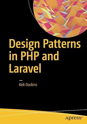 design patterns in php and laravel 1st edition kelt dockins 1484224507, 978-1484224502