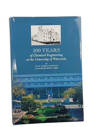 100 years of chemical engineering at the university of wisconsin 1st edition