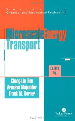 microscale energy transport 1st edition chang-lin tien 1560324597, 978-1560324591