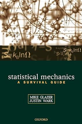 statistical mechanics a survival guide 1st edition a. m. glazer, j. s. wark 0198508166, 978-0198508168