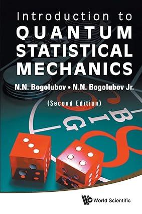 introduction to quantum statistical mechanics 2nd edition n n bogolubov, nickolai n bogolubov jr 9814295825,