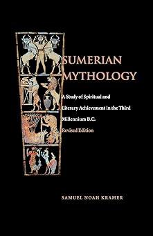 sumerian mytholog 1st edition samuel noah kramer 9780812210477