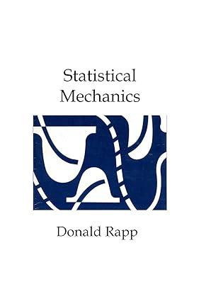 statistical mechanics 1st edition donald rapp 1475037864, 978-1475037869