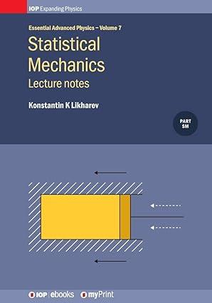 statistical mechanics lecture notes volume 7 1st edition prof konstantin k likharev 0750318163, 978-0750318167