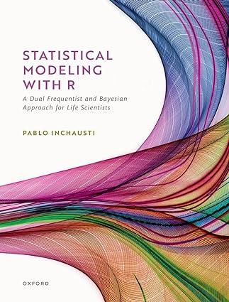 statistical modeling with r a dual frequentist and bayesian approach for life scientists 1st edition pablo