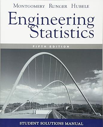 engineering statistics student solutions manual 5th edition douglas c. montgomery, george c. runger, norma f.