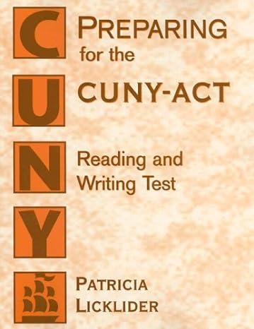 preparing for the cuny act reading and writing test 1st edition patricia licklider 0321196082, 978-0321196088