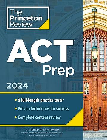 the princeton review act prep 2024 edition the princeton review 0593516680, 978-0593516683