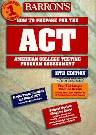 barrons how to prepare for the act american college testing program assessment 11th edition george ehrenhaft,
