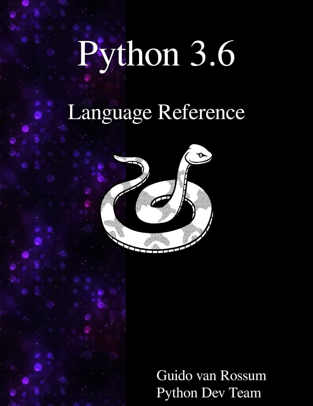 python 3.6 language reference 1st edition guido van rossum, python dev team 9888406884, 978-9888406883