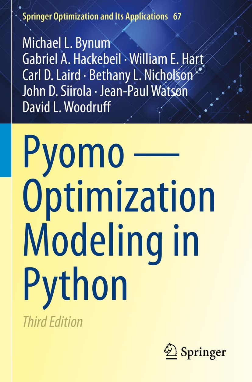 pyomo optimization modeling in python springer optimization and its applications 3rd edition michael l. bynum
