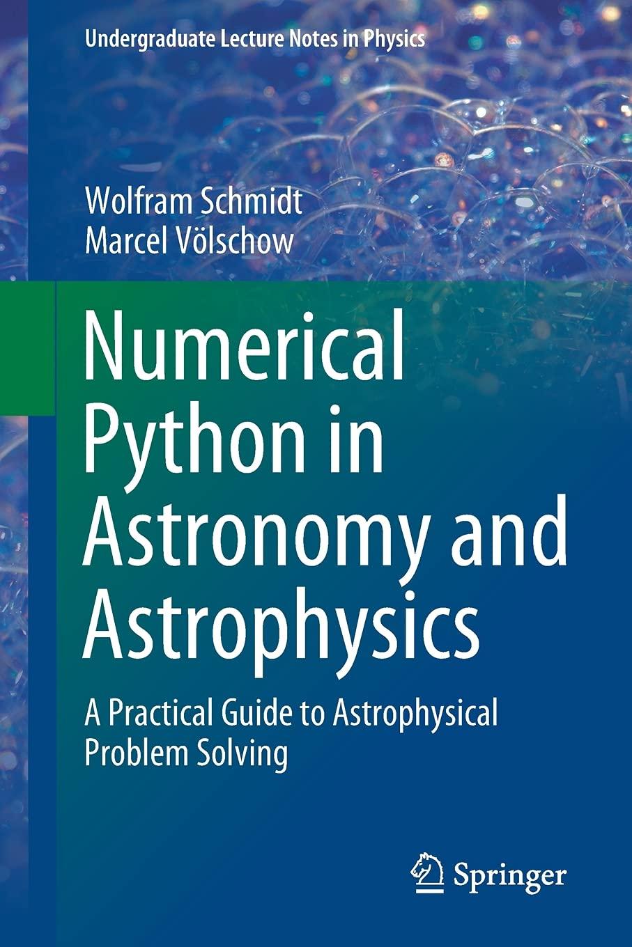 numerical python in astronomy and astrophysics a practical guide to astrophysical problem solving 1st edition