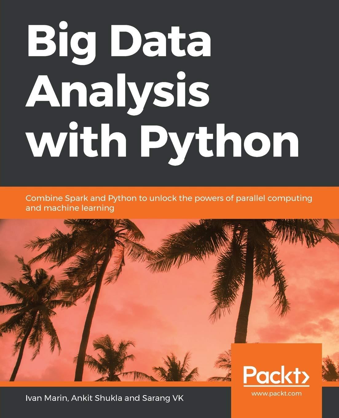 big data analysis with python combine spark and python to unlock the powers of parallel computing and machine