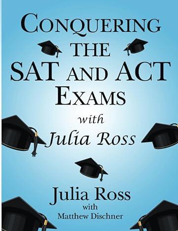 conquering the sat and act exams 1st edition matthew dischner, julia jk ross b0ccxrm668, 979-8853791107