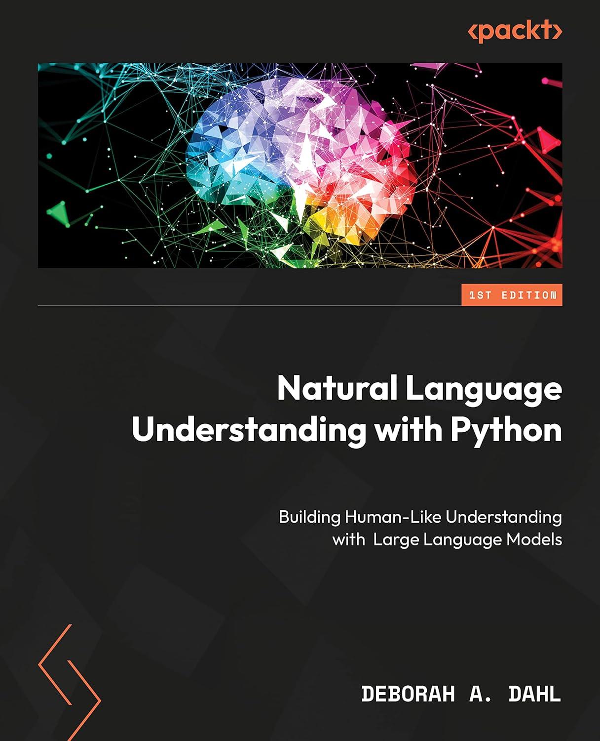 natural language understanding with python combine natural language technology deep learning and large