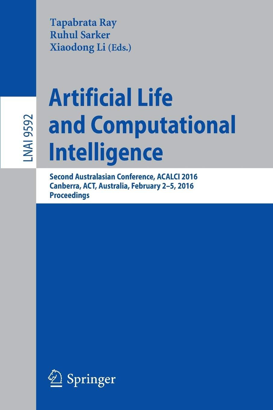 artificial life and computational intelligence second australasian conference acalci 2016 lnai 9592 1st