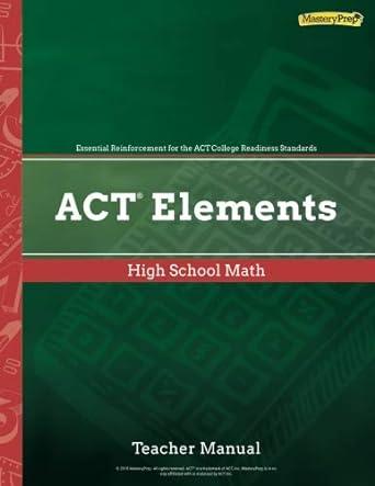 act elements high school math 1st edition masteryprep 1948846306, 978-1948846301