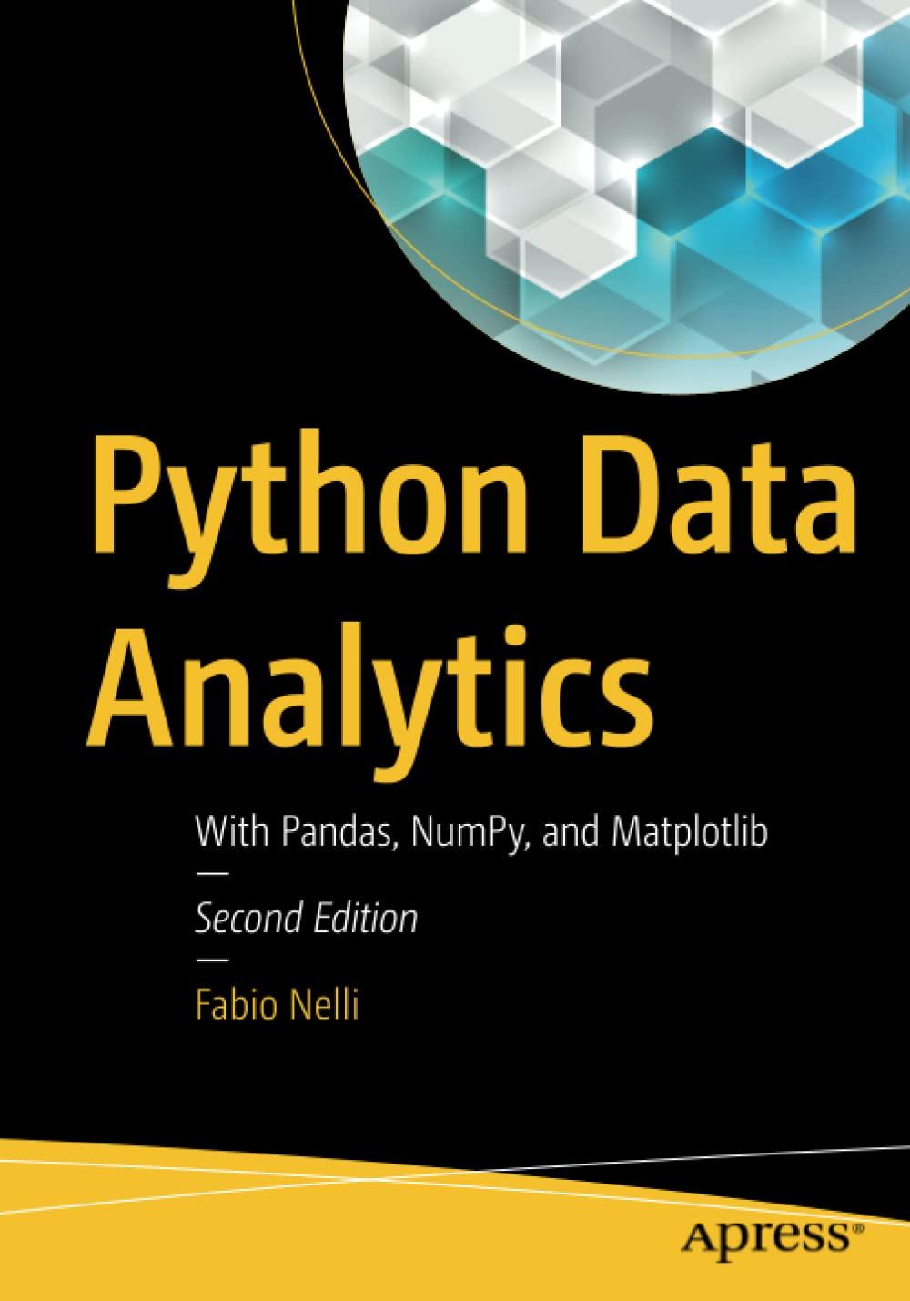 python data analytics with pandas numpy and matplotlib 2nd edition fabio nelli 1484239121, 978-1484239124