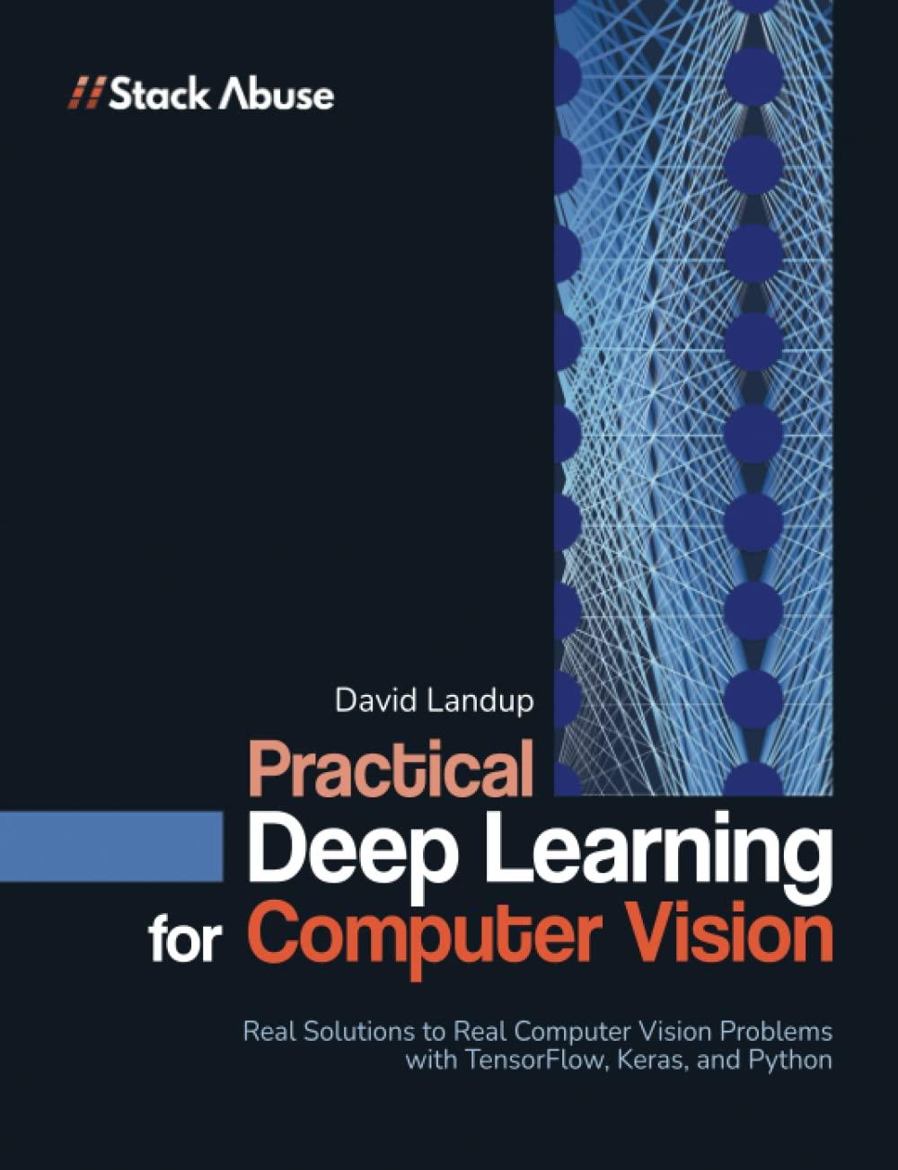 practical deep learning for computer vision with python 1st edition david landup b0bf2q747g, 979-8352808191