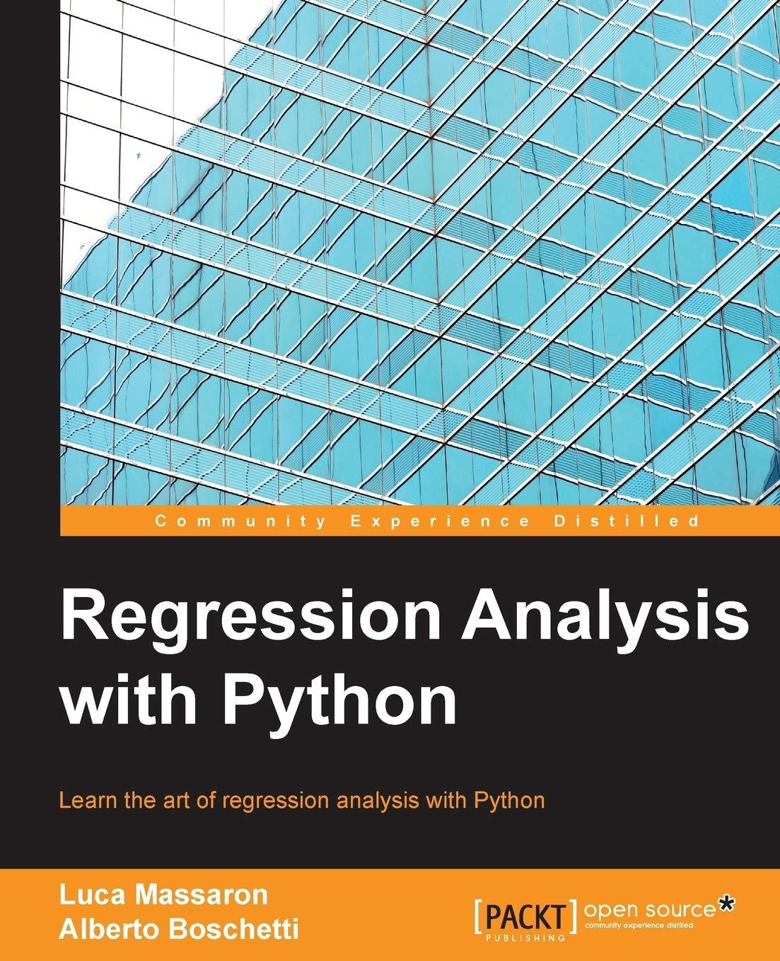 regression analysis with python 1st edition luca massaron, alberto boschetti 1785286315, 978-1785286315