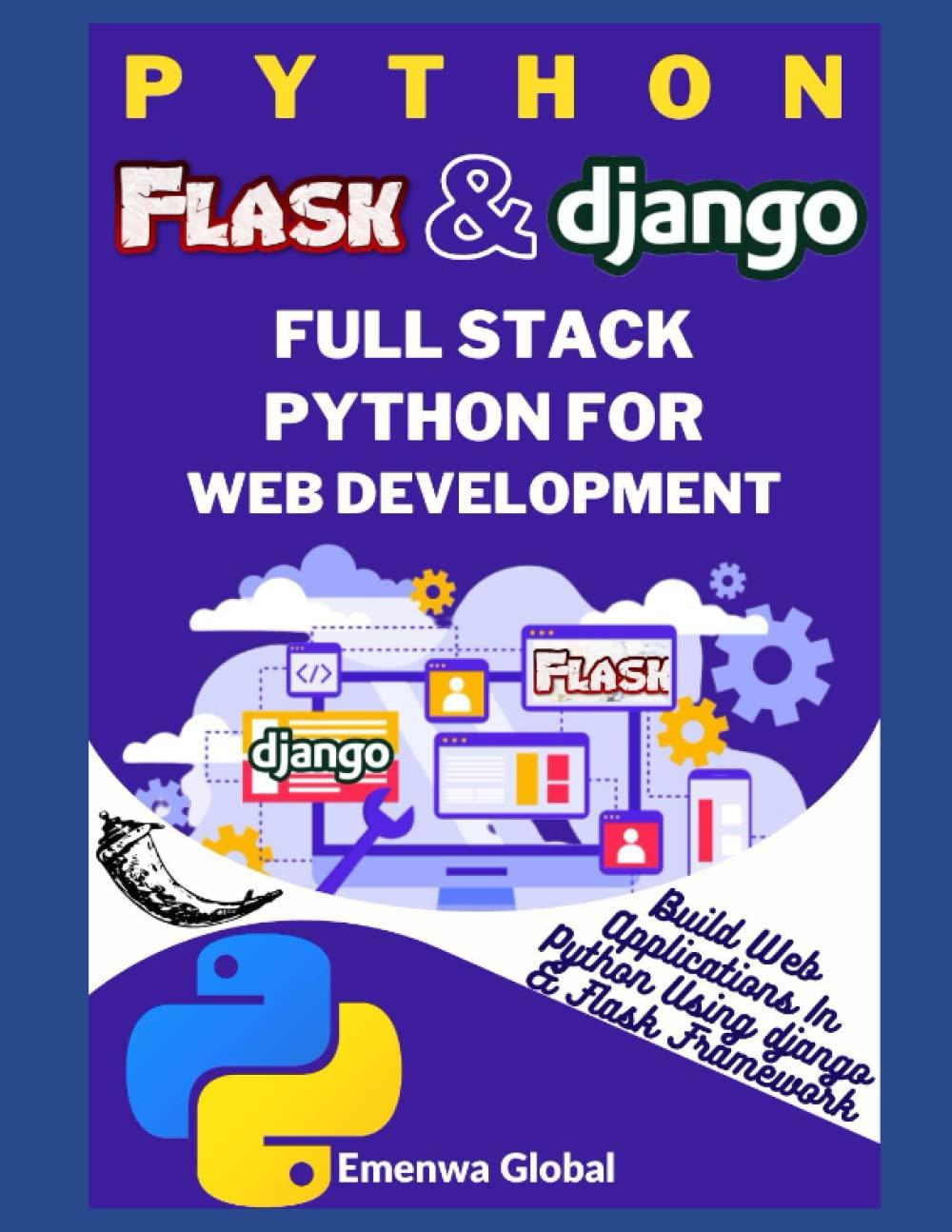 python flask and django  full stack python for web development build web applications in python using flask