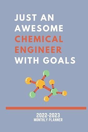 just an awesome chemical engineer with goals monthly planner 2022-2023 1st edition rfela designs b09lgq87dh,