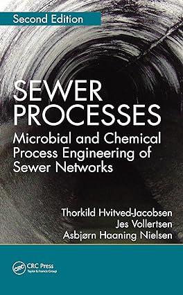 sewer processes microbial and chemical process engineering of sewer networks 2nd edition thorkild