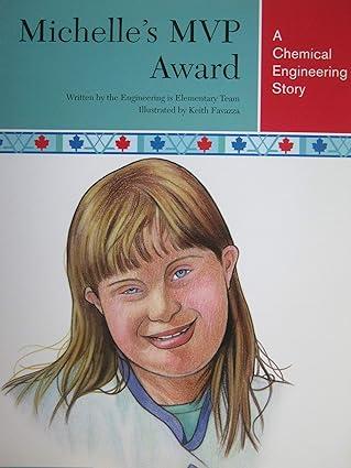 a chemical engineering story michelles mvp award 1st edition the engineering is elementary team, keith