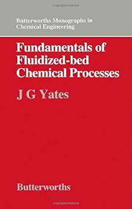 fundamentals of fluidized bed chemical processes 1st edition john g. yates 040870909x, 978-0408709095