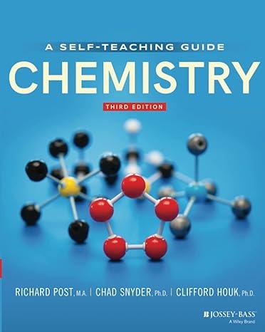 chemistry a self-teaching guide 3rd edition richard post, chad snyder, clifford c. houk 1119632560,