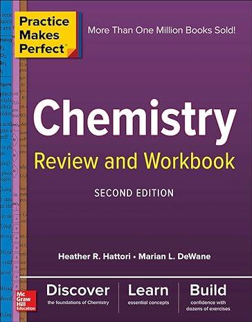 practice makes perfect chemistry review and workbook 2nd edition marian dewane, heather hattori 1260135179,