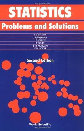statistics problems and solution 2nd edition eryl e bassett, j mike bremner, byron jones, byron j t morgan, p