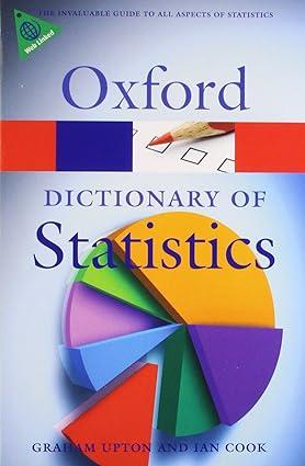 a dictionary of statistics 2nd edition graham upton, ian cook 0199541450, 978-0199541454