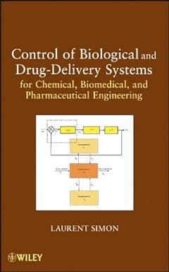 control of biological and drug delivery systems for chemical biomedical and pharmaceutical engineering 1st