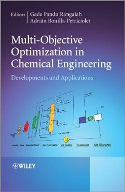 multi objective optimization in chemical engineering developments and applications 1st edition gade pandu