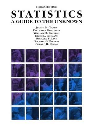 statistics a guide to the unknown 1st edition judith m. tanur, frederick mosteller, william h. kruskal, erich