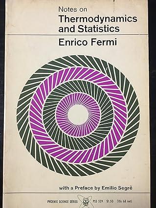 notes on thermodynamics and statistics 1st edition enrico fermi 0226243796, 978-0226243795