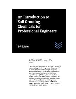 an introduction to soil grouting chemicals for professional engineers 1st edition j. paul guyer b0c91wwk5r,