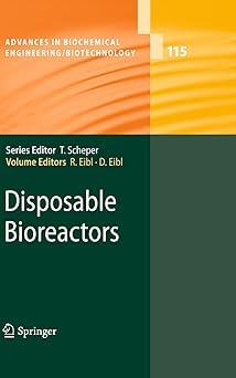 disposable bioreactors 1st edition regine eibl, dieter eibl 3642018718, 978-3642018718
