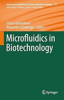 microfluidics in biotechnology 1st edition janina bahnemann, alexander grünberger 3031041909, 978-3031041907