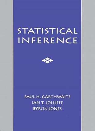 statistical inference 1st edition paul h. garthwaite, i. t. jolliffe (author), byron jones 0138472602,