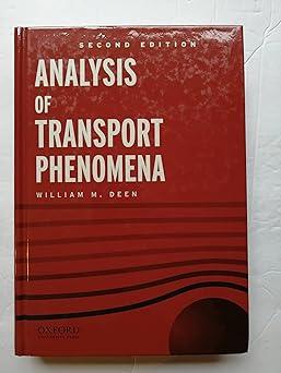 analysis of transport phenomena 2nd edition william m. deen 0199740283, 978-0199740284