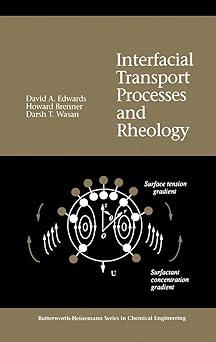 interfacial transport processes and rheology 1st edition david edwards, howard brenner 0750691859,