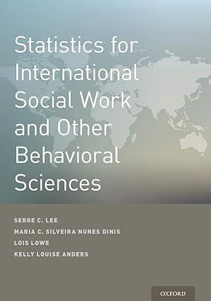 statistics for international social work and other behavioral sciences 1st edition serge lee, maria cesaltina