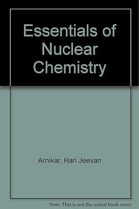 essentials of nuclear chemistry 1st edition hari jeevan arnikar 0852260334, 978-0852260333