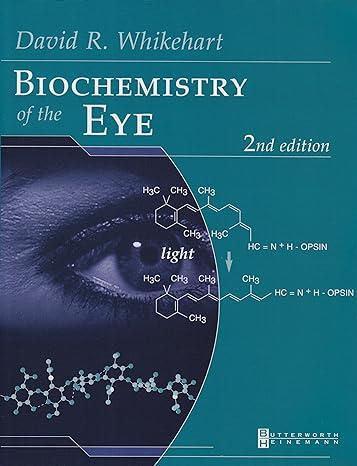 biochemistry of the eye 2nd edition david r. whikehart phd 0750671521, 978-0750671521