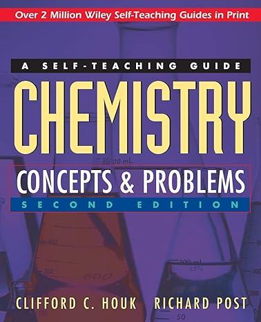 chemistry concepts and problems a self teaching guide 2nd edition clifford c. houk, richard post 0471121207,