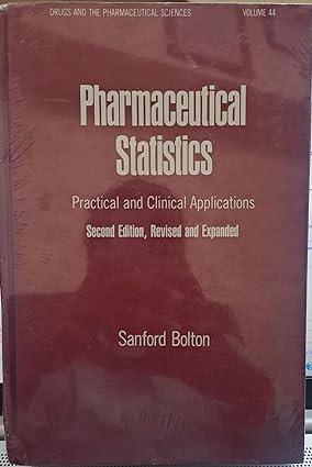 pharmaceutical statistics practical and clinical applications 2nd edition sanford bolton 0824782674,
